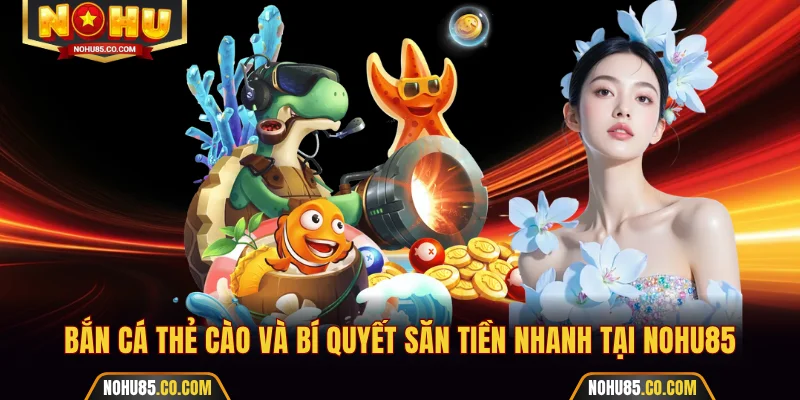 Bắn cá thẻ cào