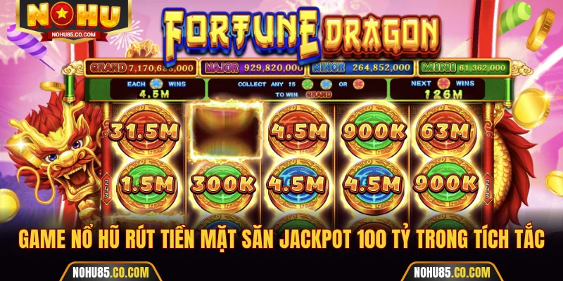 Game nổ hũ rút tiền mặt