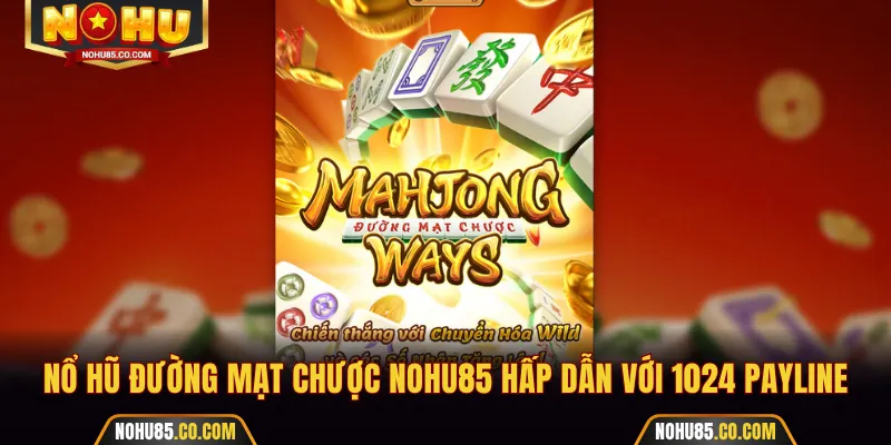 Nổ hũ Đường Mạt Chược