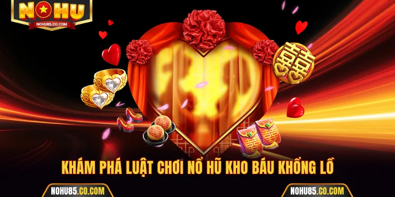 nổ hũ Kho Báu Khổng Lồ