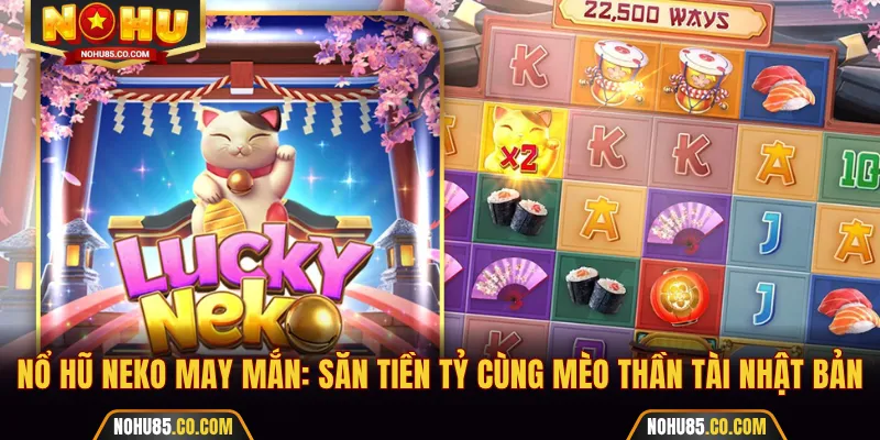 Nổ hũ Neko May Mắn